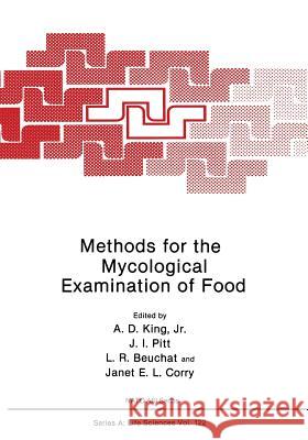 Methods for the Mycological Examination of Food A. D. King A. D. Kin John I. Pitt 9781468484557 Springer
