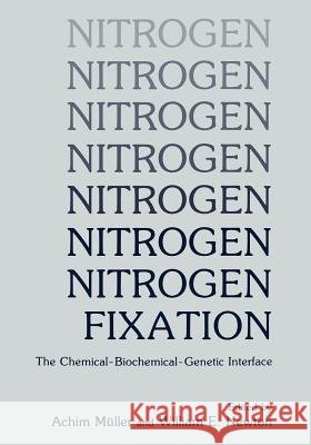 Nitrogen Fixation: The Chemical -- Biochemical -- Genetic Interface Muller, Achim 9781468485257