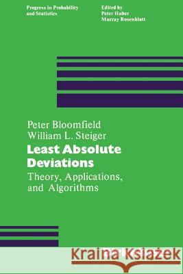 Least Absolute Deviations: Theory, Applications and Algorithms Bloomfield, P- 9781468485769 Birkhauser