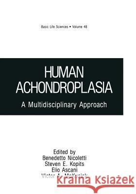 Human Achondroplasia: A Multidisciplinary Approach Nicoletti, Benedetto 9781468487145 Springer