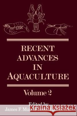 Recent Advances in Aquaculture: Volume 2 Muir, James F. 9781468487381 Springer
