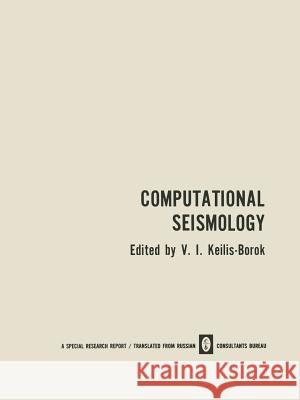 Computational Seismology V. I. Keilis-Borok 9781468488173