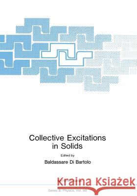 Collective Excitations in Solids Baldassare D Joseph Danko 9781468488807 Springer