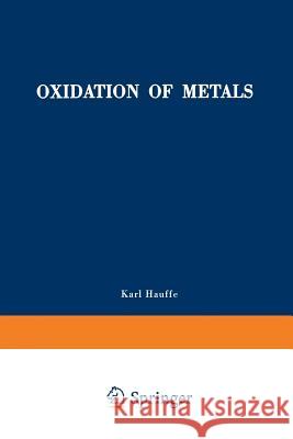 Oxidation of Metals Karl Hauffe 9781468489224