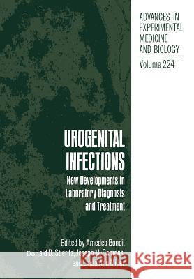 Urogenital Infections: New Developments in Laboratory Diagnosis and Treatment Bondi, A. 9781468489347 Springer