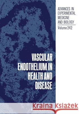 Vascular Endothelium in Health and Disease Shu Chien 9781468489378 Springer