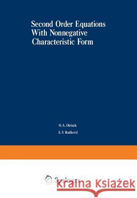 Second-Order Equations with Nonnegative Characteristic Form Oleinik, O. 9781468489675 Springer