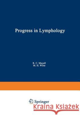 Progress in Lymphology R. Mayall 9781468490329