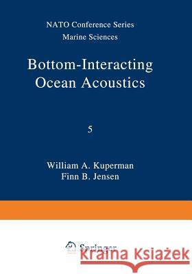 Bottom-Interacting Ocean Acoustics  9781468490534 Springer