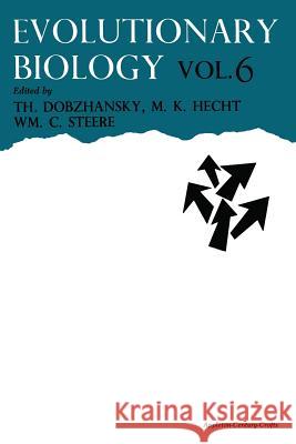 Evolutionary Biology: Volume 6 Dobzhansky, Theodosius 9781468490657