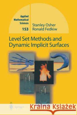 Level Set Methods and Dynamic Implicit Surfaces Stanley Osher Ronald Fedkiw 9781468492514 Springer
