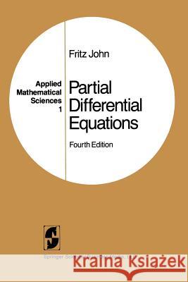 Partial Differential Equations Fritz John 9781468493351 Springer