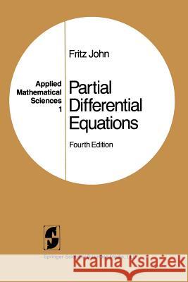 Partial Differential Equations Fritz John 9781468493351