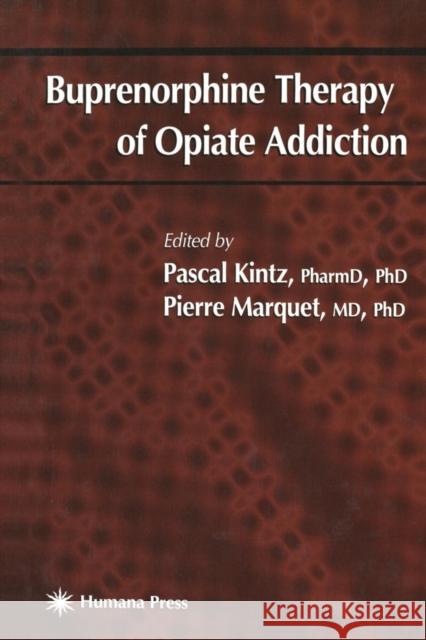 Buprenorphine Therapy of Opiate Addiction Pascal Kintz Pierre Marquet 9781468497137