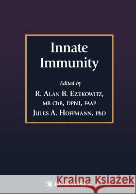 Innate Immunity R. Ala Jules A R. Alan B. Ezekowitz 9781468497465