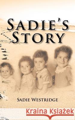 Sadie's Story Sadie Westridge 9781468500721