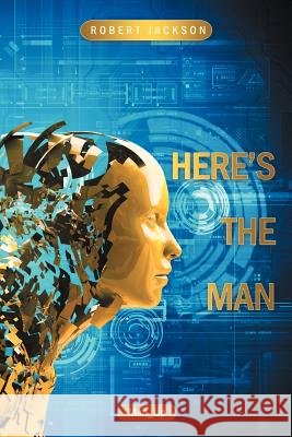 Here's the Man Robert Jackson 9781468502091