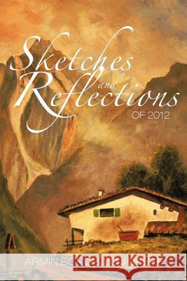 Sketches and Reflections of 2012 Armin Boko Lou Lieske 9781468503302