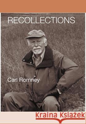 Recollections Carl Romney 9781468506310 Authorhouse