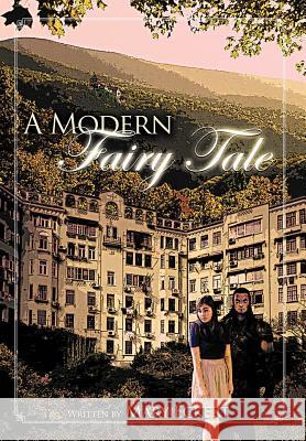 A Modern Fairy Tale Mary Eckert 9781468506648 Authorhouse