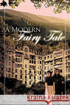 A Modern Fairy Tale Mary Eckert 9781468506655 Authorhouse