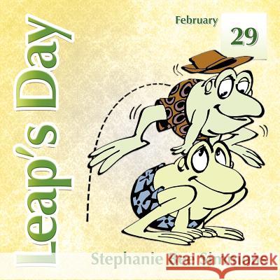 Leap's Day Stephanie Bee Simmons 9781468507393 Authorhouse