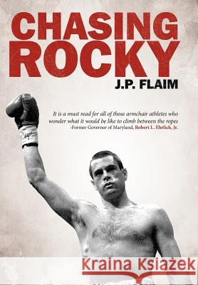 Chasing Rocky J. P. Flaim 9781468507683 Authorhouse