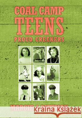 Coal Camp Teens: Proud Creekers Pittman, Margie J. 9781468530469