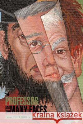 The Professor with Many Faces Haines, George S. 9781468536874 Authorhouse