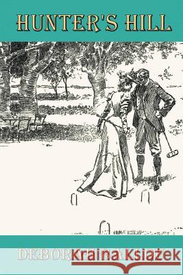 Hunter's Hill Deborah Ballou 9781468538557 Authorhouse