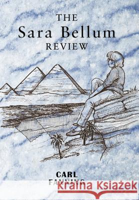 The Sara Bellum Review: Volume II Fanning, Carl 9781468540482 Authorhouse