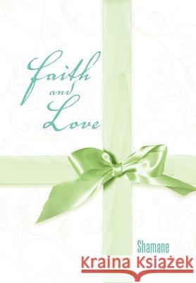 Faith and Love Shamane 9781468540734
