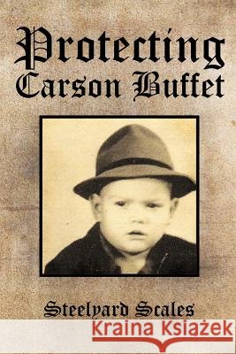 Protecting Carson Buffet Steelyard Scales 9781468542134