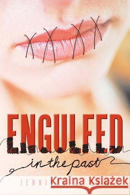 Engulfed: In the Past Kane, Jennifer L. 9781468543629 Authorhouse