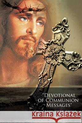 Devotional of Communion Messages Cohen, Bruce Allyn 9781468545814