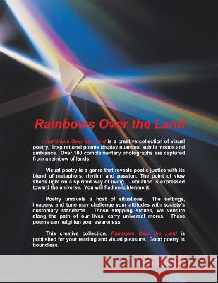 Rainbows Over the Land: (Rotate a Prism of Thoughts) Denise L. Handal 9781468546514 Authorhouse
