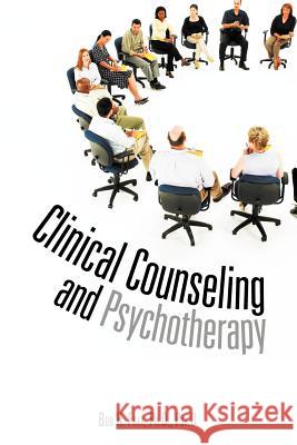 Clinical Counseling and Psychotherapy Bob H. Fre 9781468546866 Authorhouse