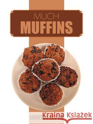 Much Muffins Louise Pepper 9781468552713