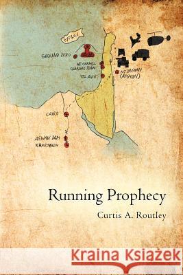 Running Prophecy Curtis A. Routley 9781468553253