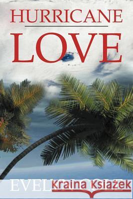 Hurricane Love Evelyn Cole 9781468553932