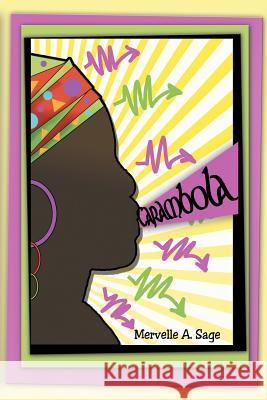 Carambola Mervelle A. Sage 9781468554380 Authorhouse