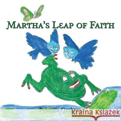 Martha's Leap of Faith Priscilla Graham 9781468555882