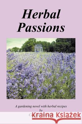 Herbal Passions Carolee Snyder 9781468556070