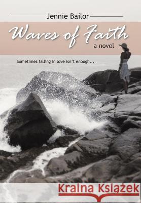 Waves of Faith Bailor, Jennie 9781468558715 Authorhouse