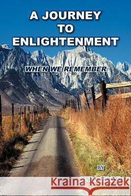 A Journey to Enlightenment: When We Remember Abrams, Linda 9781468559521 Authorhouse