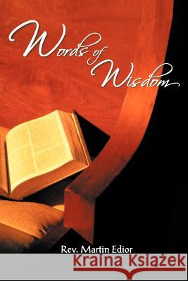 Words of Wisdom Rev Martin Francis Edior 9781468561838 Authorhouse