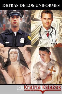Detras de Los Uniformes: Los Farsantes Gallego, J. J. 9781468564280 Authorhouse