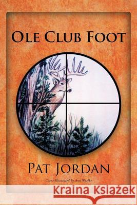 OLE Club Foot Jordan, Pat 9781468572384 Authorhouse