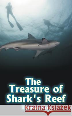 The Treasure of Shark's Reef Cox, Thomas 9781468573039 Authorhouse