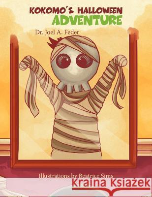 Kokomo's Halloween Adventure Dr Joel a. Feder 9781468573312